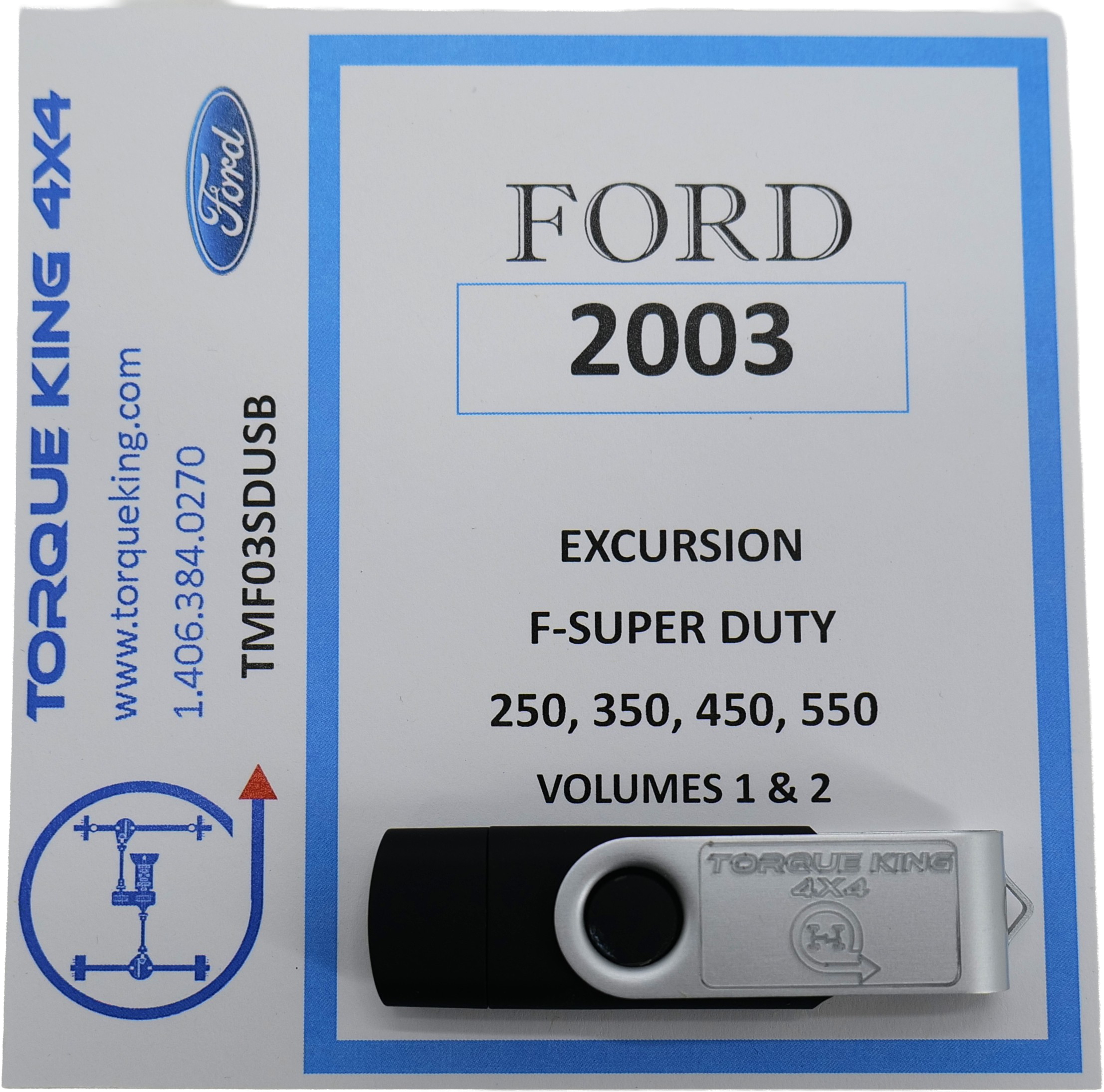 TMF03SDUSB 2003 Ford Factory Shop Manual on USB for F250-F550, Excursion Torque King 4x4