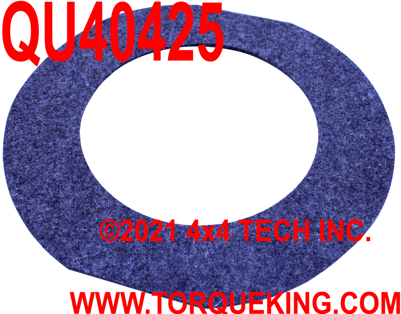QU40425 Outer Felt Wiper Seal for 12 Bolt Steering Knuckles Torque King 4x4