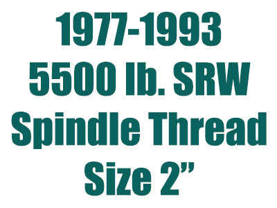 1977-1993 5500 lb SRW Spindle Thread Size 2
