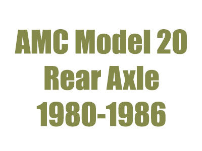 1980-1986 AMC Model 20 Rear Axle Jeep J-Series