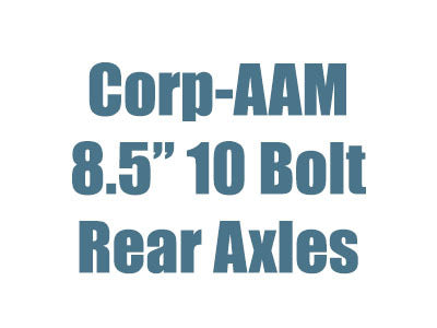 1979-1991 GM Corp-AAM 8.5" 10B Rear Axles