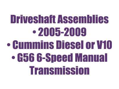 CV Shaft Asm 05-09 Cummins V10 G56