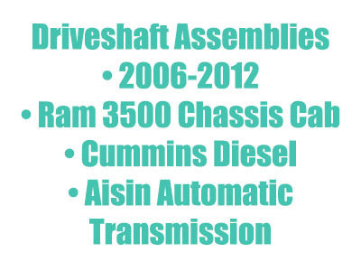 CV Shaft Asm 06-12 3500CC Cummins Aisin