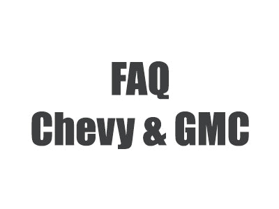 FAQs for Chevy and GMC