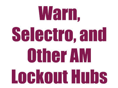 Warn, Selectro, & Other AM Lockout Hubs 1973-1980 GM D44F