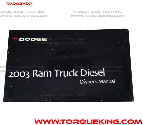 TMD03HDP Owners Manual 2003 Dodge Ram Diesel Pickup Torque King 4x4