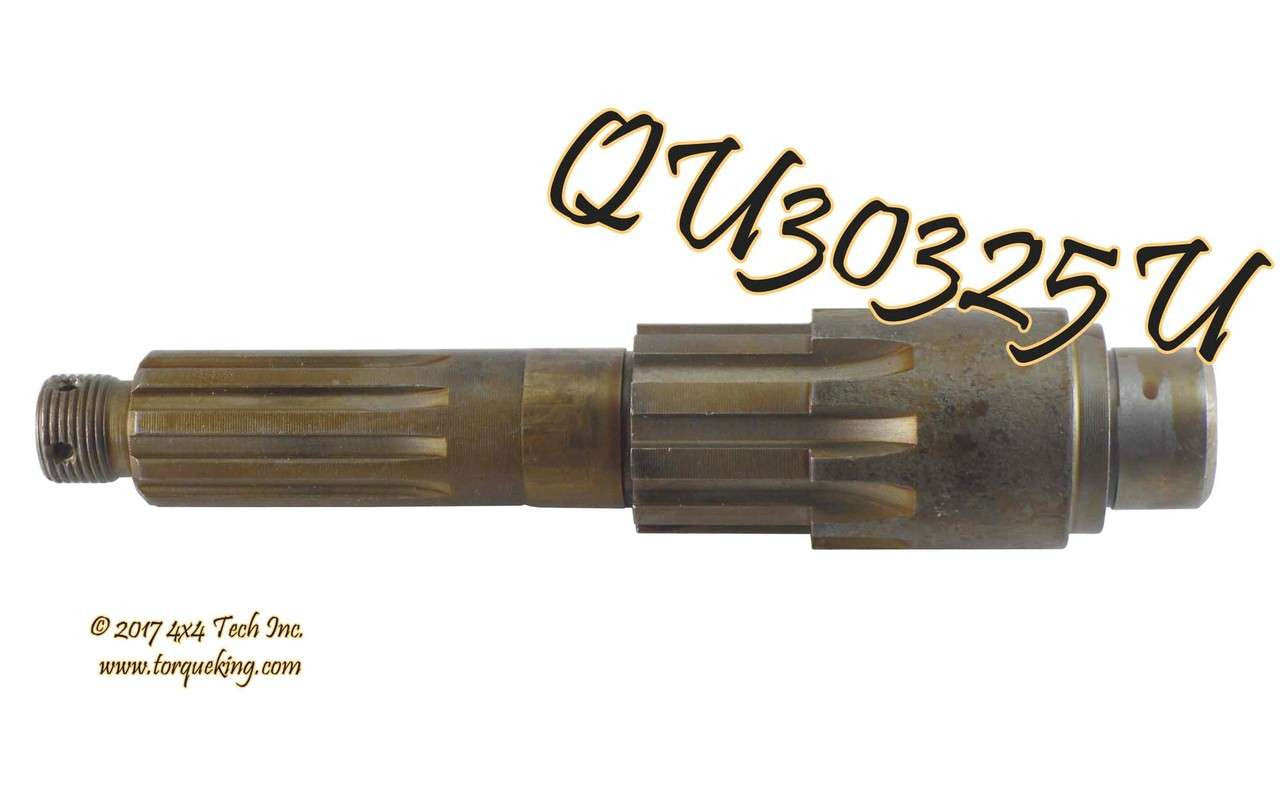 QU30325U Used 10 Spline Rear Output Shaft for all Rockwell T221 Transfer Cases Torque King 4x4