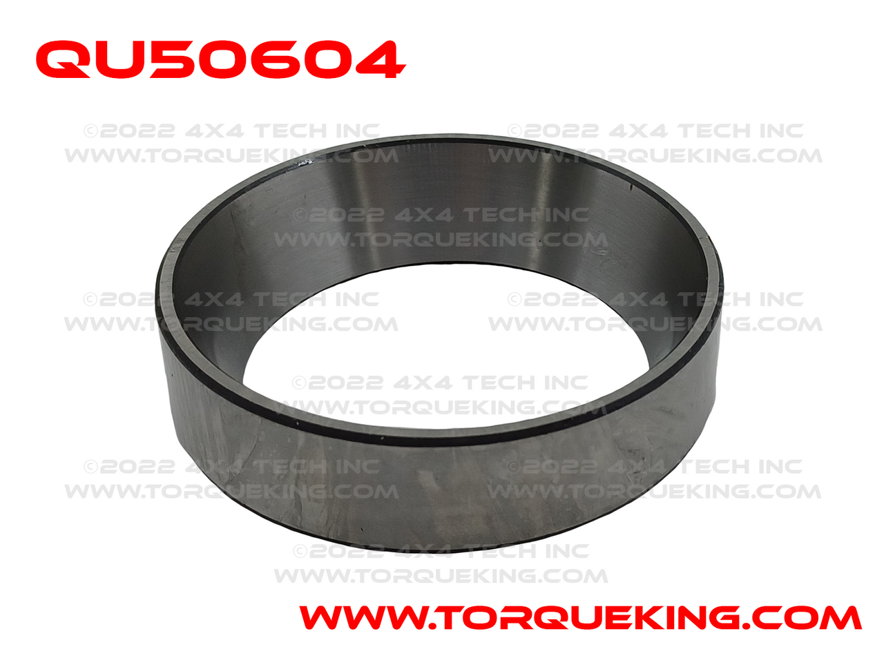 QU50604 Inner or Outer Pinion Bearing Cup Torque King 4x4